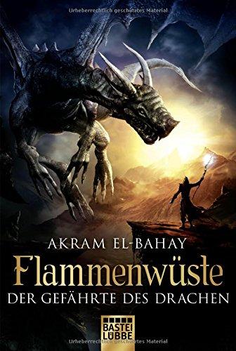 Flammenwüste - Der Gefährte des Drachen: Roman (Fantasy. Bastei Lübbe Taschenbücher)