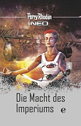 Perry Rhodan Neo 10: Die Macht des Imperiums: Platin Edition Band 10