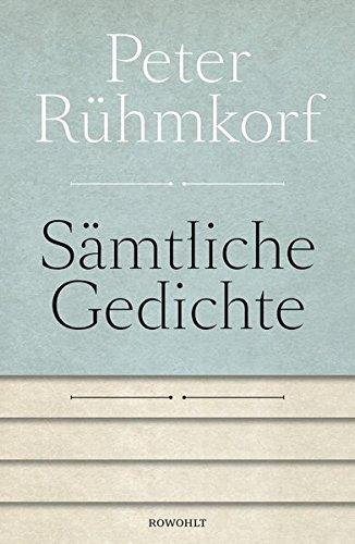 Sämtliche Gedichte 1956 - 2008: Mit einer Auswahl der Gedichte von 1947 - 1955