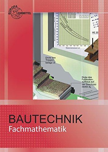 Fachmathematik Bautechnik: Lehr- und Übungsbuch