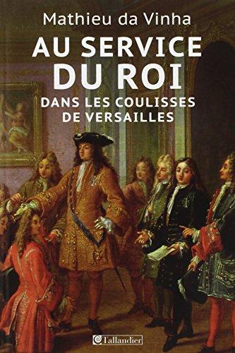 Au service du roi : dans les coulisses de Versailles