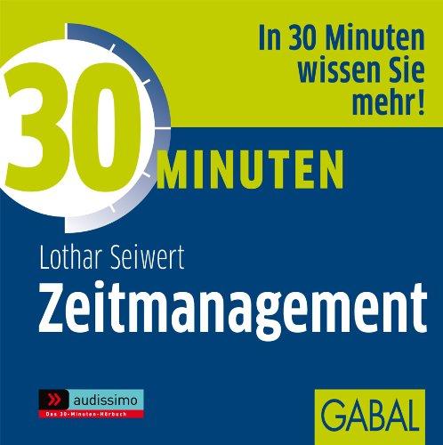 30 Minuten für optimales Zeitmanagement. CD