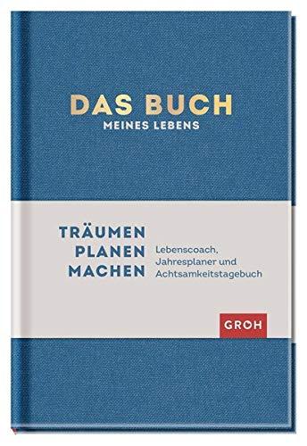 Das Buch meines Lebens (Blau): Lebenscoach, Jahresplaner und Achtsamkeitstagebuch