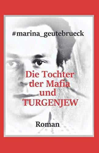 Die Tochter der Mafia und Turgenjew: Roman