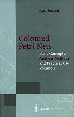 Coloured Petri Nets: Basic Concepts, Analysis Methods and Practical Use. Volume 2 (Monographs in Theoretical Computer Science. An EATCS Series)