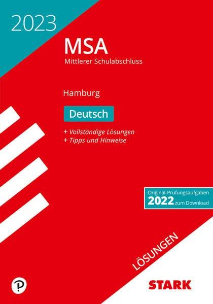 STARK Lösungen zu Original-Prüfungen und Training MSA 2023 - Deutsch - Hamburg (STARK-Verlag - Abschlussprüfungen)