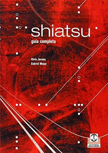 Shiatsu. Guía práctica (Masaje)