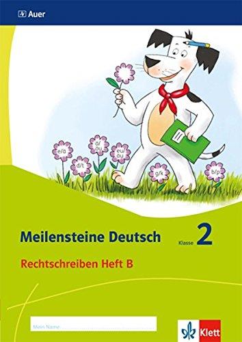 Meilensteine Deutsch / Rechtschreiben - Ausgabe ab 2017: Meilensteine Deutsch / Heft B Klasse 2: Rechtschreiben - Ausgabe ab 2017