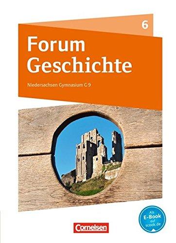 Forum Geschichte - Neue Ausgabe - Gymnasium Niedersachsen: 6. Schuljahr - Vom Mittelalter bis zum Aufbruch in die Neuzeit: Schülerbuch mit Onlineangebot