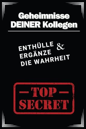 Geheimnisse DEINER Kollegen – enthülle und ergänze die Wahrheit: Ein interaktives Buch zum Teilen und Entdecken heiterer Arbeitsplatz - Geheimnisse. ... bietet Spaß und stärkt die Gemeinschaft.