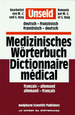 Medizinisches Wörterbuch. Deutsch - Französisch / Französisch - Deutsch