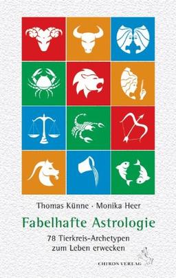 Fabelhafte Astrologie: 78 Tierkreis-Archetypen zum Leben erwecken