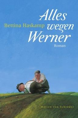 Alles wegen Werner: Roman