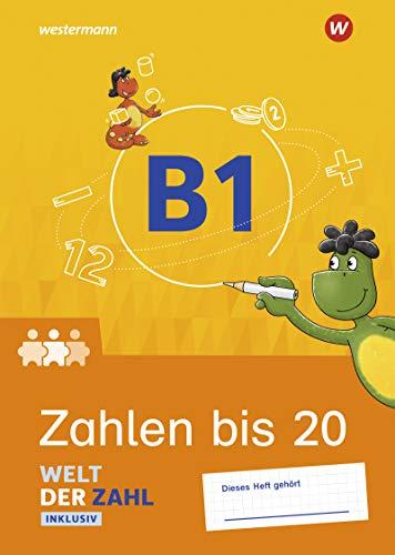 Welt der Zahl Inklusiv - Ausgabe 2021: Inklusionsheft B1: Zahlen bis 20 (Welt der Zahl: Inklusionsmaterialien - Ausgabe 2021)