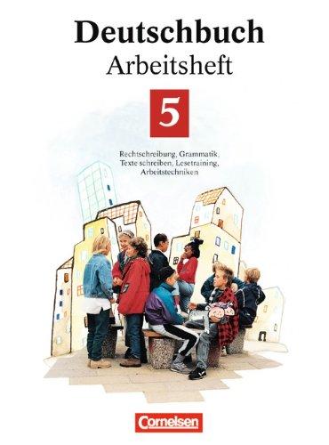 Deutschbuch Gymnasium - Allgemeine Ausgabe/Bisherige Fassung: Deutschbuch 5 - Arbeitsheft - Rechtschreibung, Grammatik, Texte schreiben, Lesetraining, Arbeitstechniken