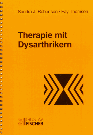 Therapie mit Dysarthrikern