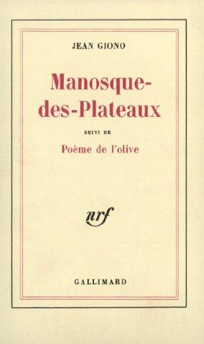 Manosque-des-Plateaux. Poème de l'olive