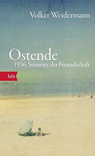 Ostende. 1936, Sommer der Freundschaft