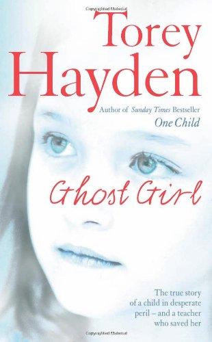 Ghost Girl: The True Story of a Child in Desperate Peril - And a Teacher Who Saved Her