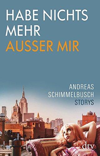 Habe nichts mehr außer mir: Storys