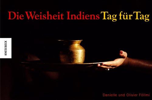 Die Weisheit Indiens Tag für Tag