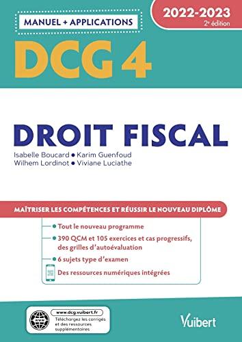 DCG 4, droit fiscal : manuel + applications : 2022-2023