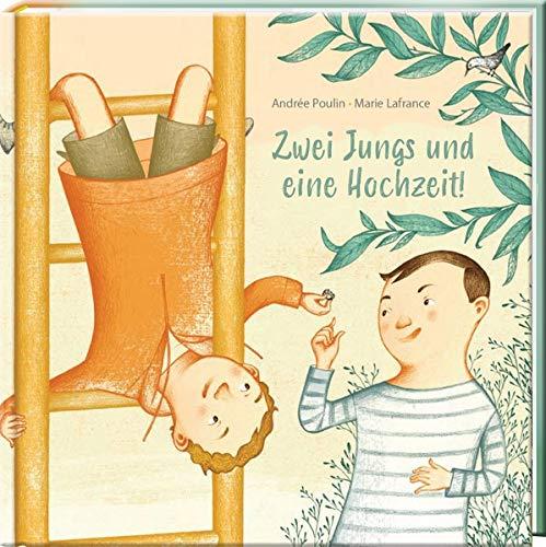 Zwei Jungs und eine Hochzeit: preisgekröntes Bilderbuch für Jungen und Mädchen ab 4 - für Toleranz und Vielfalt