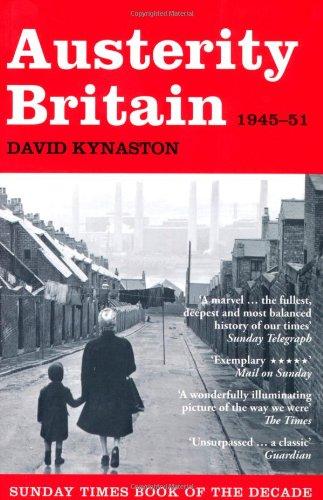 Austerity Britain, 1945-1951 (Tales of a New Jerusalem)