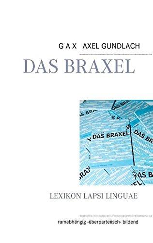 Das Braxel: rumabhängig - überparteiisch - bildend