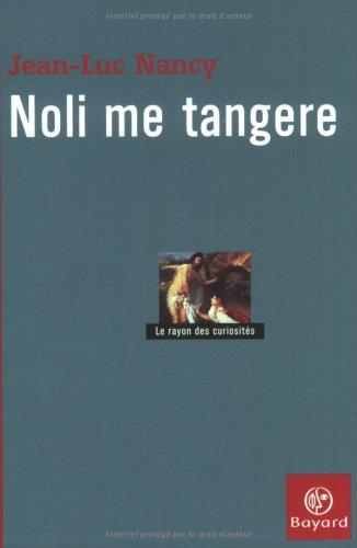 Noli me tangere : essai sur la levée du corps