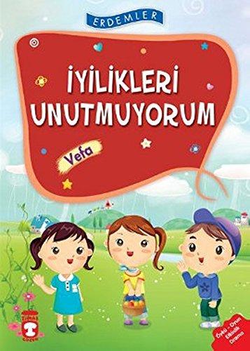 Erdemler: Iyilikleri Unutmuyorum - Vefa