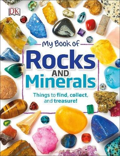 My Book of Rocks and Minerals: Things to find, collect, and treasure!