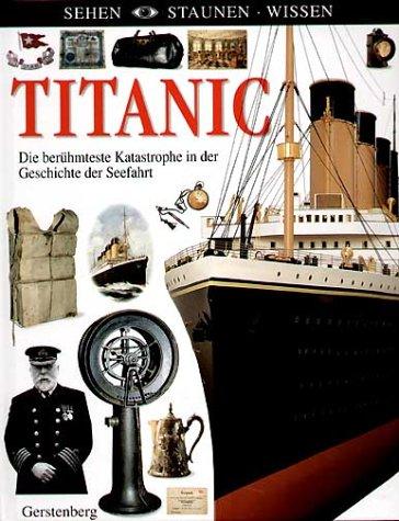 Titanic (Sehen-Staunen-Wissen)