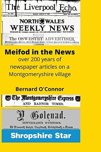 Meifod in the News: Over 200 years of newspaper articles about a Montgomeryshire village