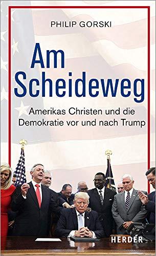 Am Scheideweg: Amerikas Christen und die Demokratie vor und nach Trump