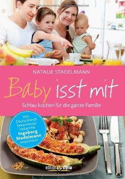 Baby isst mit: Schlau kochen für die ganze Familie