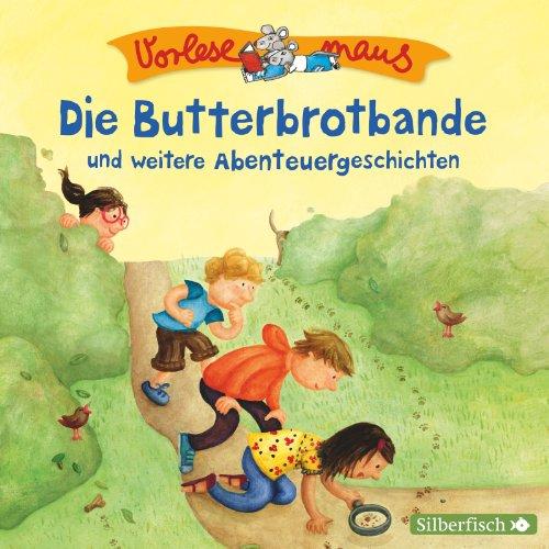 Vorlesemaus: Die Butterbrotbande und weitere Abenteuergeschichten: 1 CD