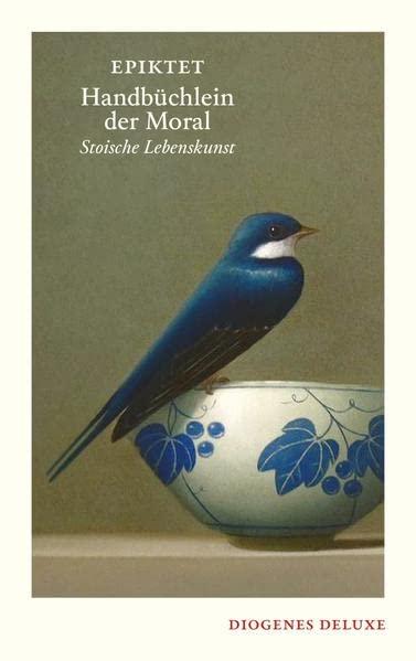 Handbüchlein der Moral: Stoische Lebenskunst (diogenes deluxe)