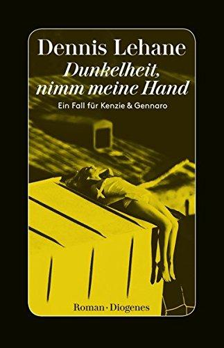 Dunkelheit, nimm meine Hand: Ein Fall für Kenzie & Gennaro