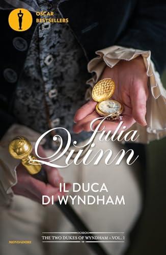 Il duca di Wyndham. The two dukes of Wyndham (Vol. 1) (Oscar bestsellers flame)