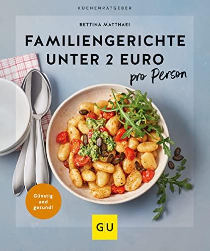 Familiengerichte unter 2 Euro: pro Person (GU KüchenRatgeber)