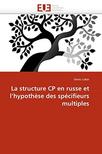 La structure cp en russe et l''hypothèse des spécifieurs multiples