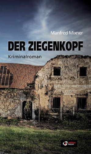 Der Ziegenkopf: Kriminalroman