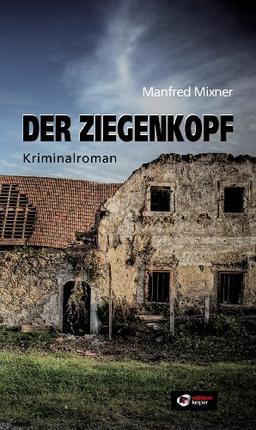 Der Ziegenkopf: Kriminalroman