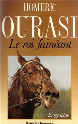 Ourasi, le roi fainéant