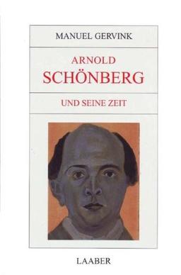 Große Komponisten und ihre Zeit, 25 Bde., Arnold Schönberg und seine Zeit