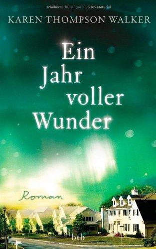 Ein Jahr voller Wunder: Roman