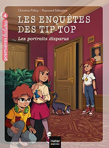 Les enquêtes des Tip-Top. Vol. 7. Les portraits disparus