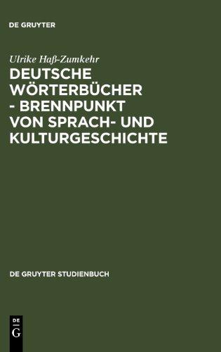 Deutsche Wörterbücher - Brennpunkt von Sprach- und Kulturgeschichte (Gruyter - de Gruyter Studienbücher) (de Gruyter Studienbuch)