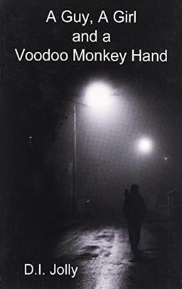 A Guy, a Girl and a Voodoo Monkey Hand